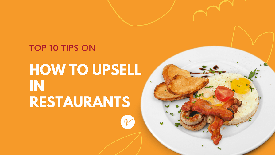 Top 10 Tips to Upsell in Restaurants - Vonza Blog