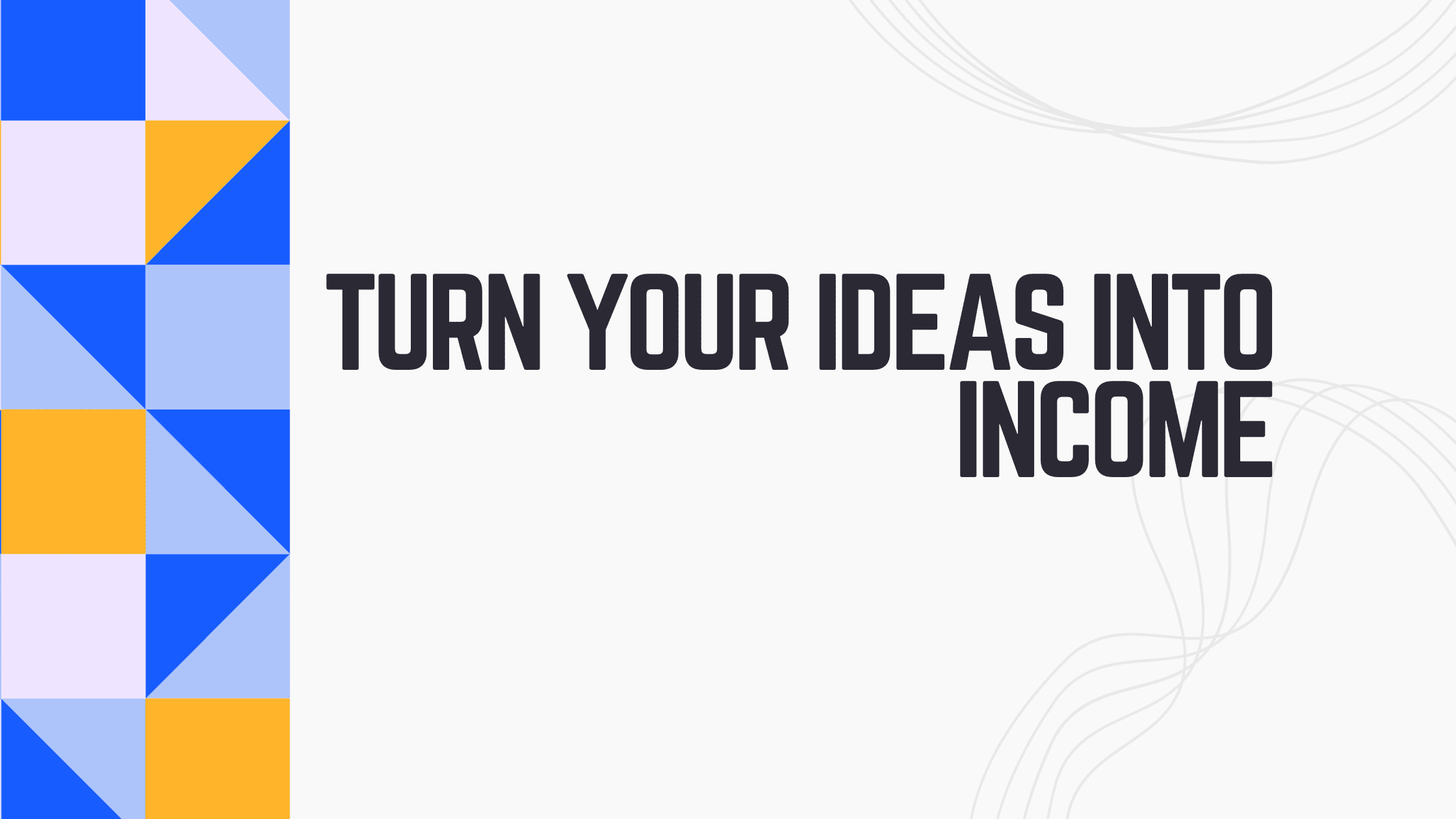 25 Ways of Turning Your Ideas into Income with Creating an Online Course (2024)